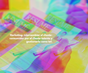 #Harketing Marketing en la Gestión del Talento (HR) post de @JgAmago en @thetopictrend